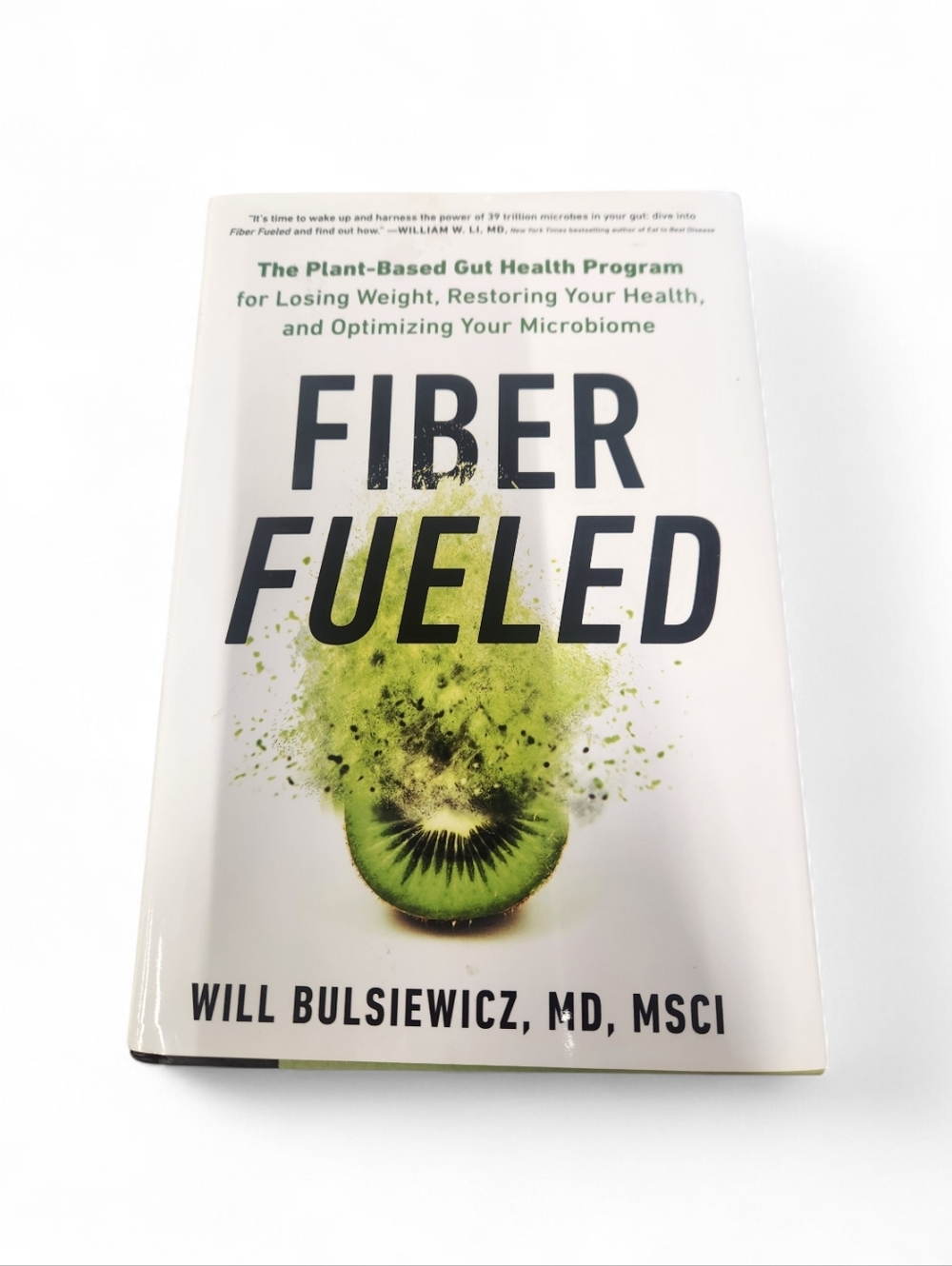 Fiber Fueled: The Plant-Based Gut Health Program for Losing Weight, Restoring...